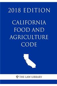 California Food and Agriculture Code (2018 Edition)