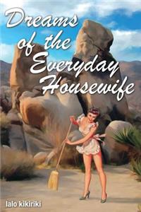 Dreams of the Everyday Housewife