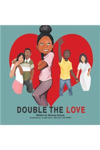 Double the Love