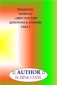 Financial Markets- Objective type questions and Answers Part-I