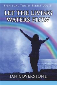 Let the Living Waters Flow