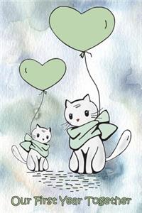 Our First Year Together: Parenting Journal, Notebook, Diary, Cats with Balloons Design, 110 Pages, College Ruled, 6x9 Inches