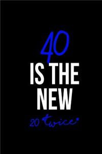 40 Is The New 20 *twice*