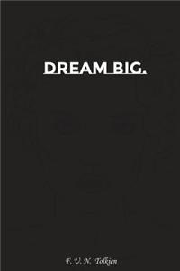 Dream Big: Motivation, Notebook, Diary, Journal, Funny Notebooks