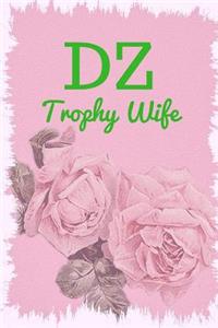 Dz Trophy Wife
