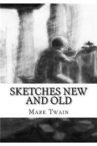 Sketches New and Old