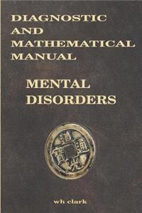 Diagnostic and Mathematical Manual Mental Disorders