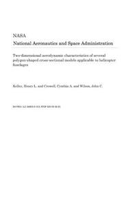 Two-Dimensional Aerodynamic Characteristics of Several Polygon-Shaped Cross-Sectional Models Applicable to Helicopter Fuselages