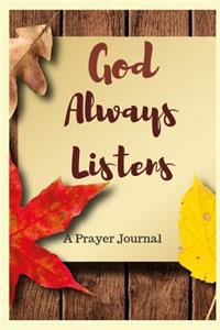 God Always Listens