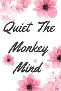 Quiet the Monkey Mind