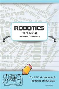 Robotics Technical Journal Notebook - For Stem Students & Robotics Enthusiasts