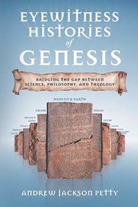 Eyewitness Histories of Genesis