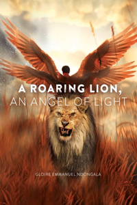 Roaring Lion, an Angel of Light