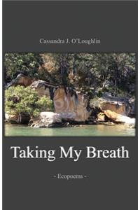 Taking My Breath