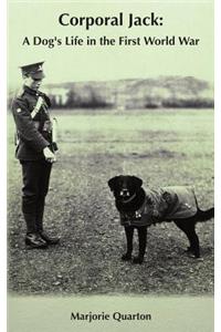 Corporal Jack: A Dog's Life in the First World War