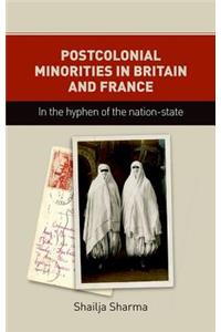 Postcolonial Minorities in Britain and France