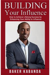 Building Your Influence