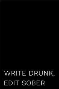 Write Drunk Edit Sober