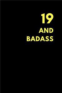 19 and Badass