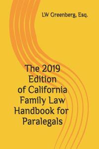 2019 Edition of California Family Law Handbook for Paralegals