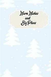 Warm Wishes and Big Plans