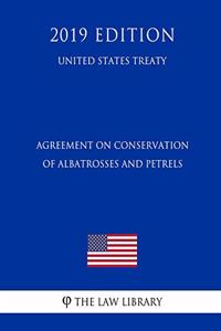 Agreement on Conservation of Albatrosses and Petrels (United States Treaty)
