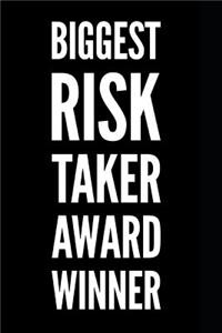 Biggest Risk Taker Award Winner