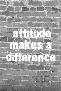 Attitude Makes a Difference