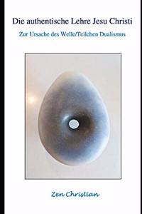 Die Authentische Lehre Jesu Christi