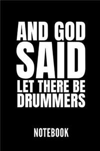 And God Said Let There Be Drummers Notebook