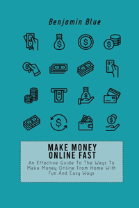 Make Money Online Fast