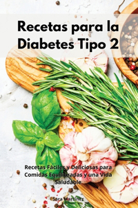Recetas para la Diabetes Tipo 2