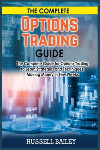 The Complete Options Trading Guide