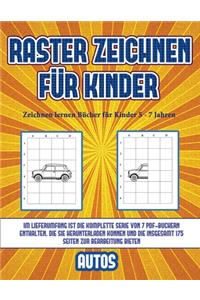 Zeichnen lernen Bücher für Kinder 5 - 7 Jahren (Raster zeichnen für Kinder - Autos)