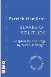 The Slaves of Solitude