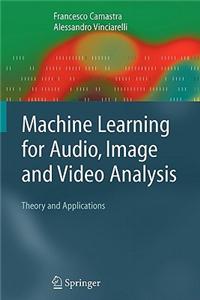 Machine Learning for Audio, Image and Video Analysis