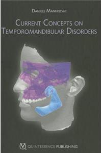 Current Concepts on Temporomandibular Disorders