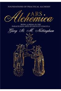 ARS Alchemica - Foundations of Practical Alchemy