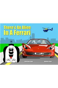 There's an Alien in a Ferrari