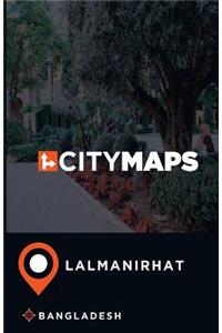 City Maps Lalmanirhat Bangladesh