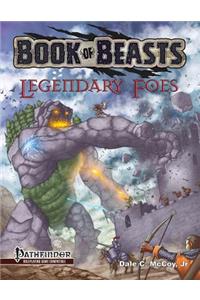 Book of Beasts: Legendary Foes (Pathfinder RPG)