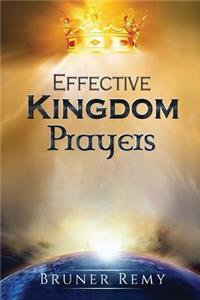 Effective Kingdom Prayers