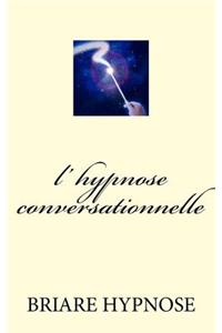 l hypnose conversationnelle