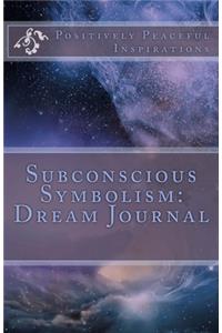 Subconscious Symbolism Dream Journal