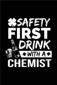 Safety First Drink With A Chemist