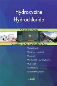 Hydroxyzine Hydrochloride; A Complete Guide