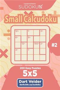 Sudoku Small Calcudoku - 200 Easy Puzzles 5x5 (Volume 2)