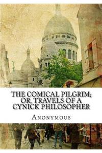 The Comical Pilgrim; or, Travels of a Cynick Philosopher