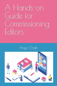 Hands-on Guide for Commissioning Editors