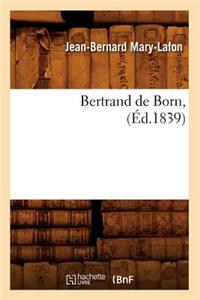 Bertrand de Born, (Éd.1839)